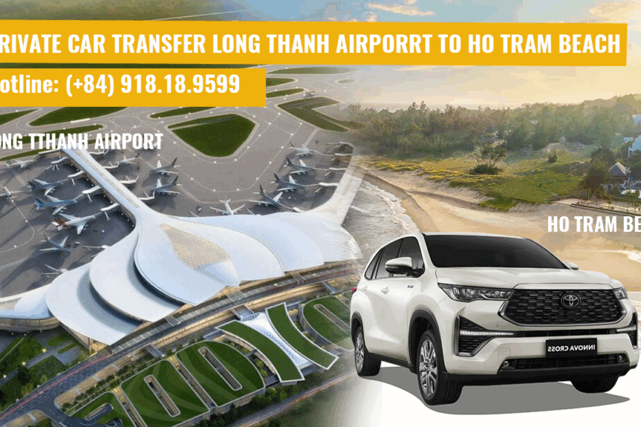 LONG THANH AIRPORT TRANSFER TO HO TRAM