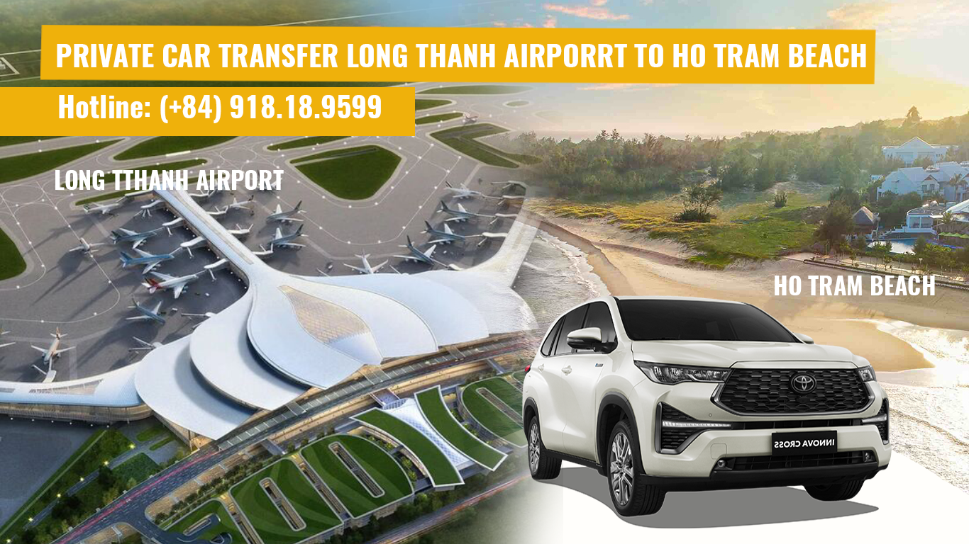 LONG THANH AIRPORT TRANSFER TO HO TRAM